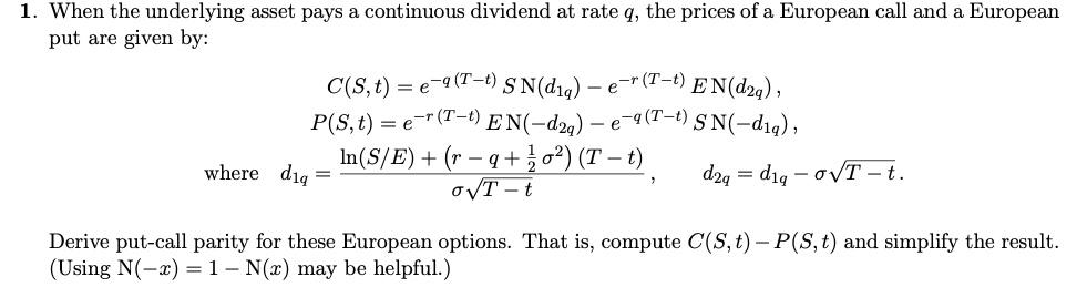  1. When the underlying asset pays a continuous dividend at rate