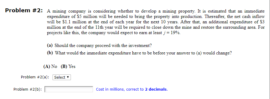  Problem #2: A mining company is considering whether to develop a