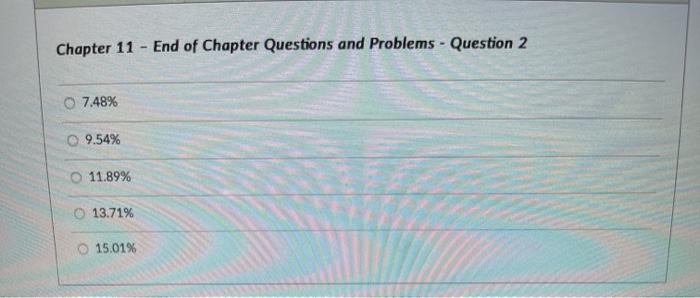  Chapter 11 - End of Chapter Questions and Problems - Question