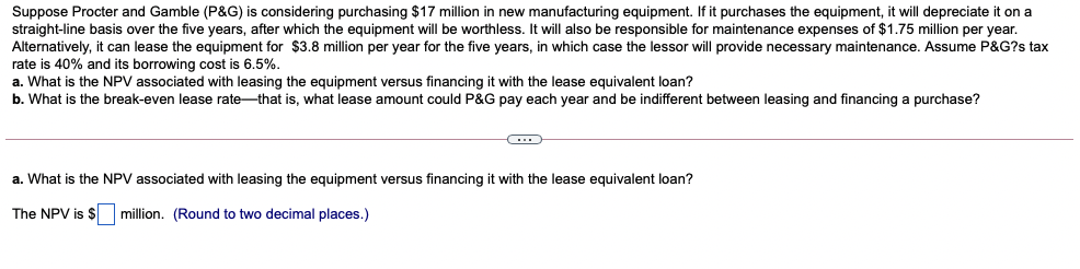 new manufacturing equipment. If it purchases the equipment, it will depreciate it