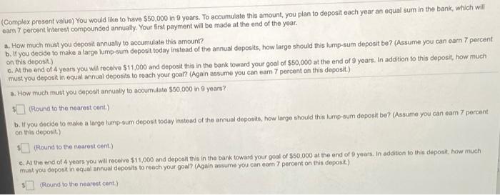  (Complex present value) You would like to have $50,000 in 9