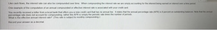  Like cash flows, the interest rate can also be compounded over