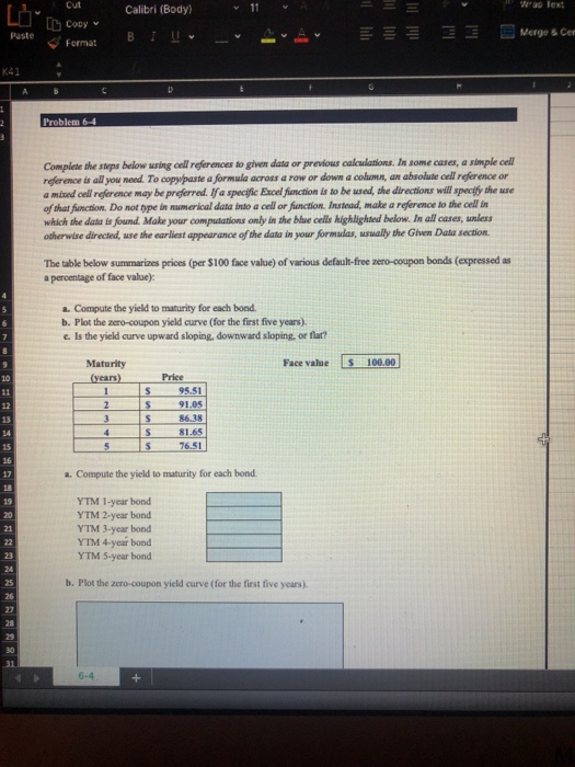  Cut L' Calibri (Body) Paste Format K41 Problem 6 Complete the