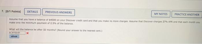  7. (0/1 Points) DETAILS PREVIOUS ANSWERS MY NOTES PRACTICE ANOTHER Assume