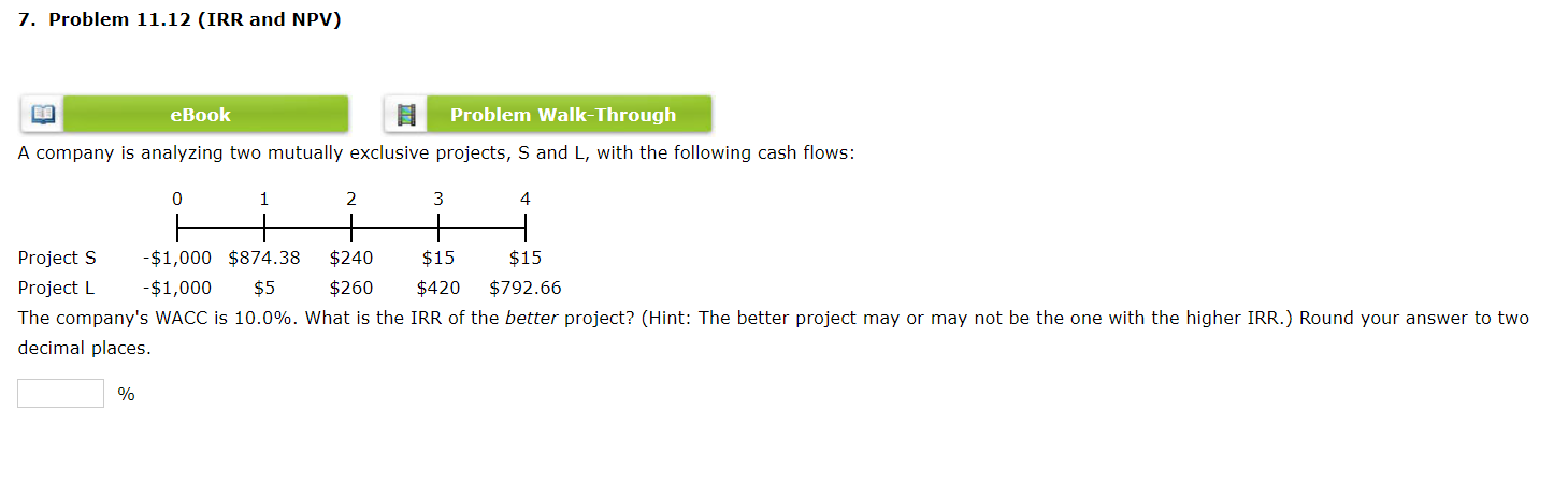  7. Problem 11.12 (IRR and NPV) ED eBook Problem Walk-Through A
