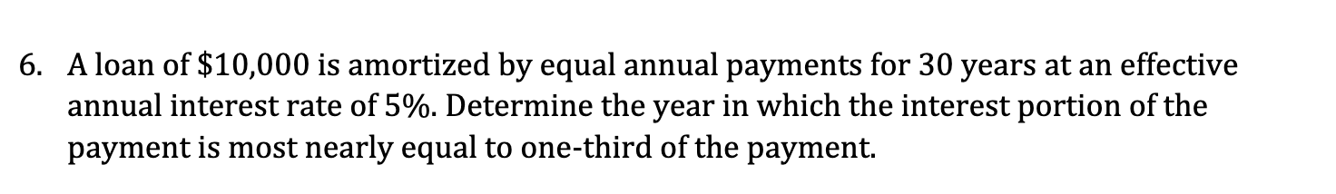 diffrent method than ammortization table please 6. A loan of $10,000 is