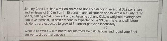 i need the exact excel formula yiu would input Johnny Cake Ltd.