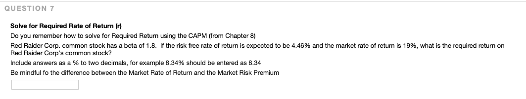  QUESTION 7 Solve for Required Rate of Return (r) Do you