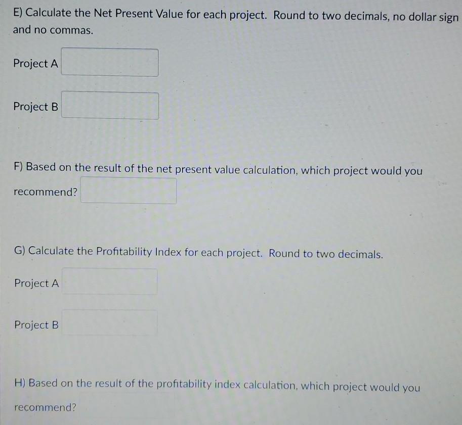 is 15%. using this information, answer the questions below: Year Project A