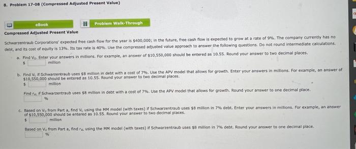  8. Problem 17-08 Compressed Adjusted Present Value) eBook Problem Walk Through