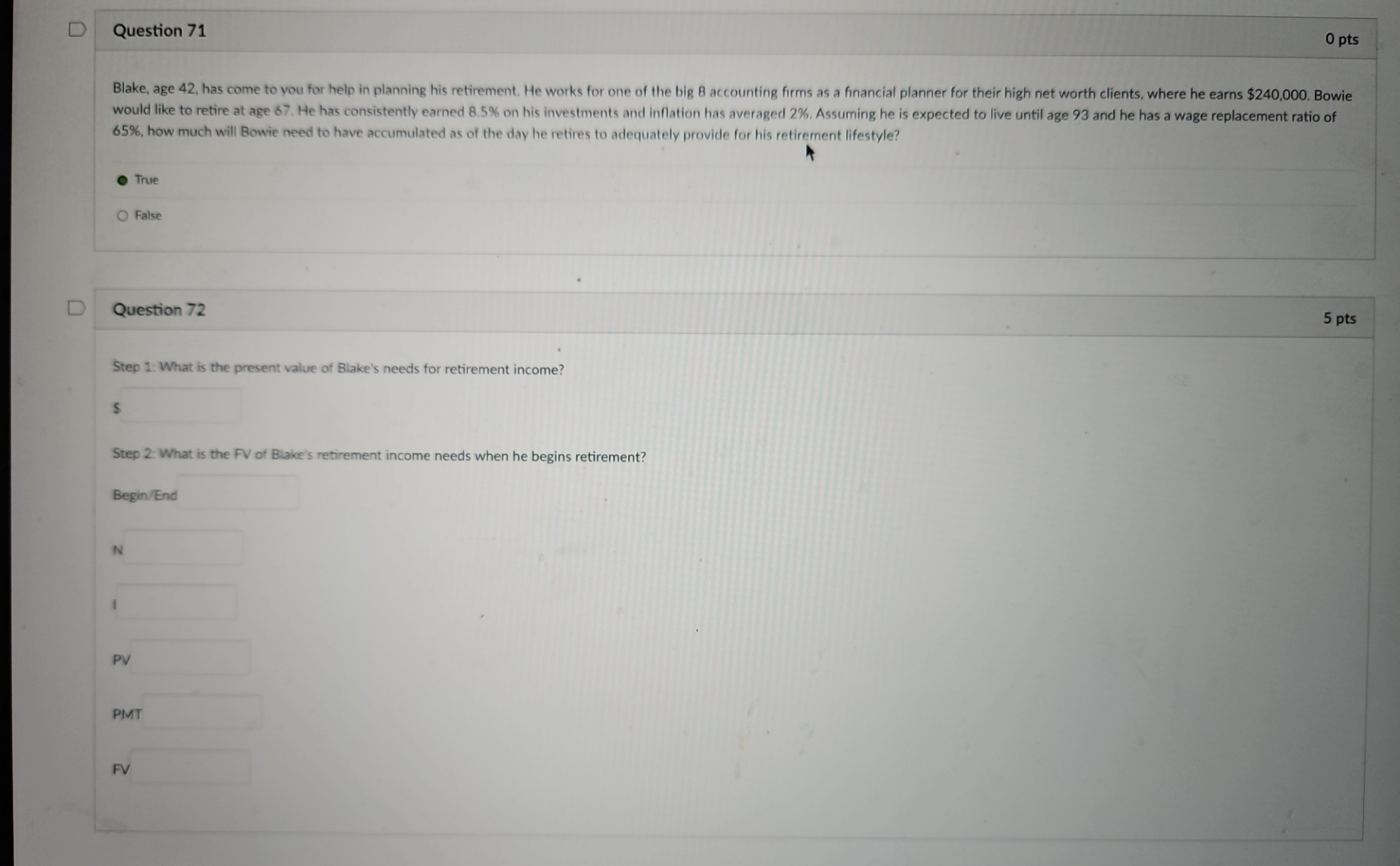 Question 71 0 pts Blake, age 42, has come to you