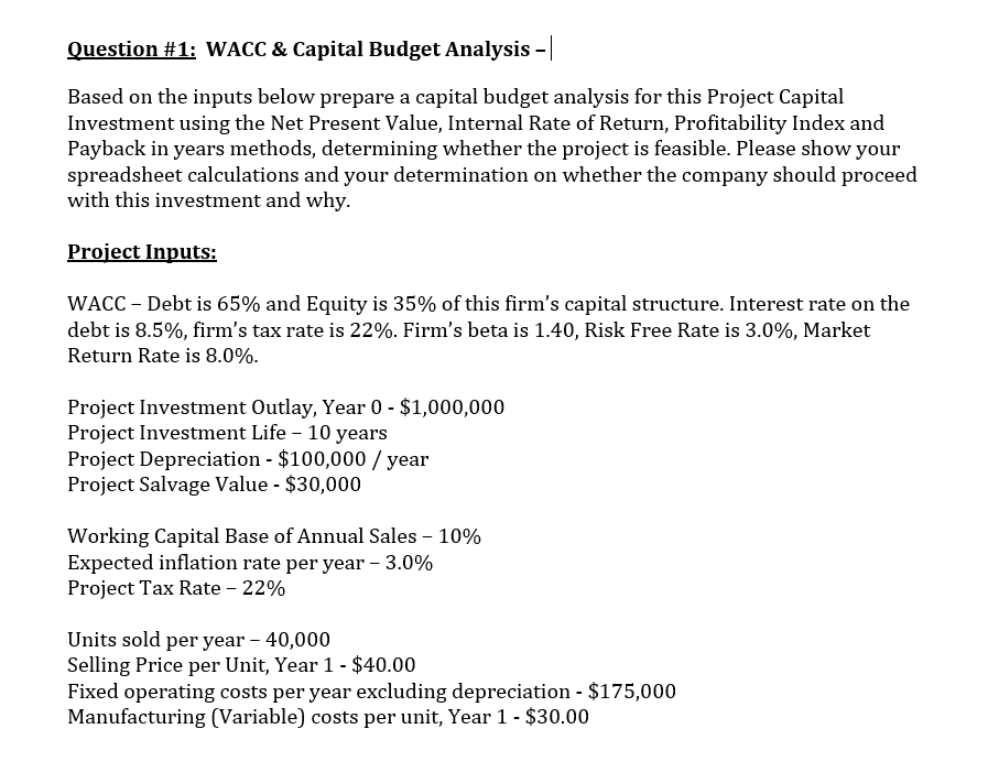  Question #1: WACC & Capital Budget Analysis - Based on the