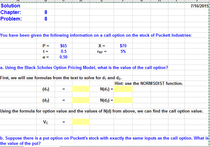 Solution Chapter: Problem: 7/16/2015 You have been given the following information