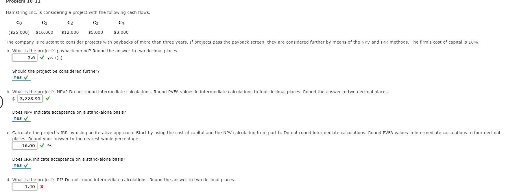 Problem 10-11 Hamstring Inc. is considering a project with the following