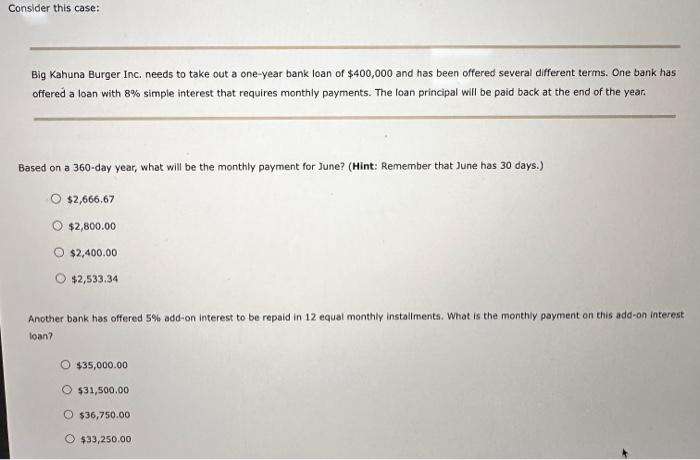  This is the entire question Consider this case: Big Kahuna Burger