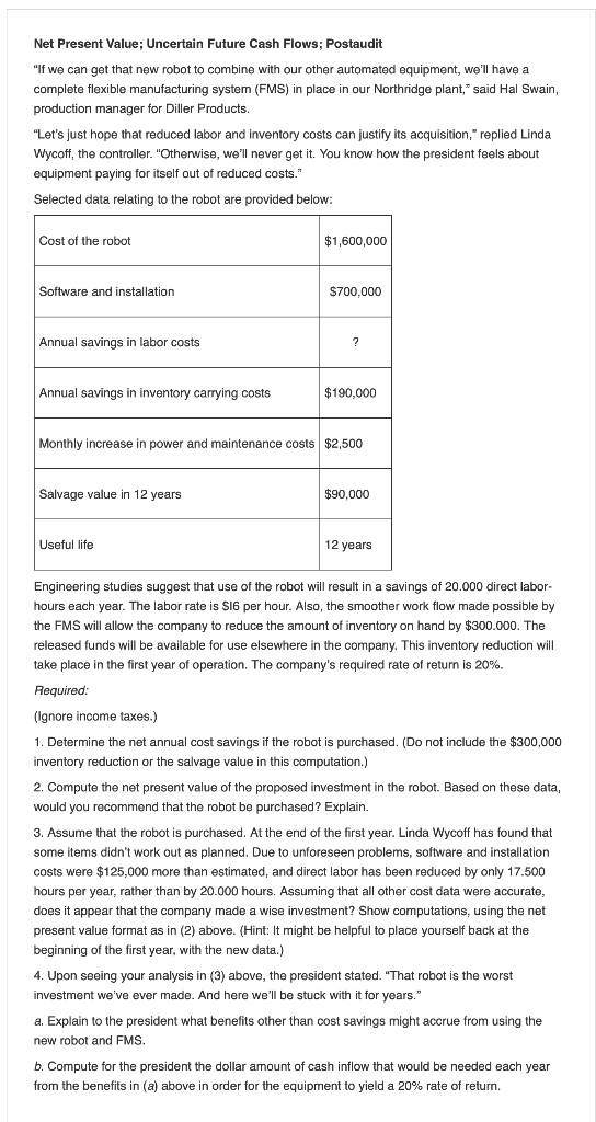 My questions are : 1) How would your answer change if