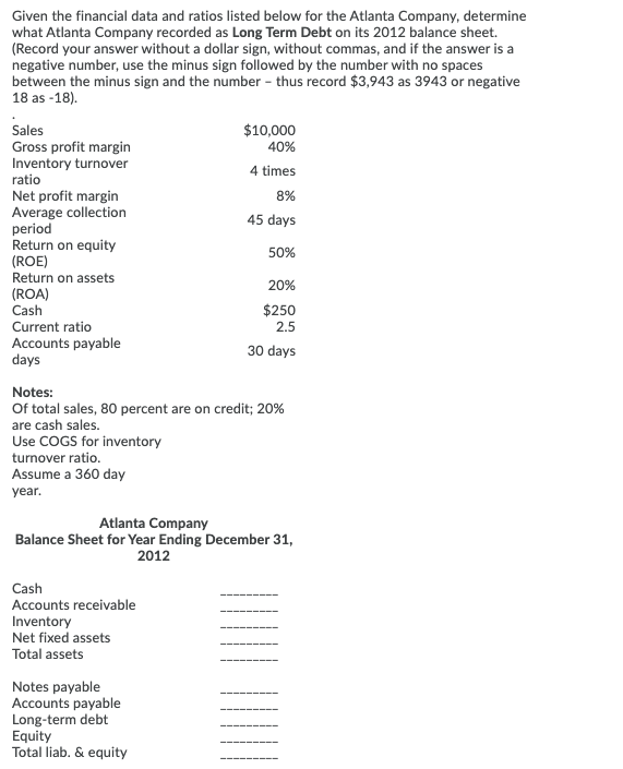 Sales 8% Given the financial data and ratios listed below for