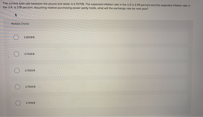  The current spot rate between the pound and dollar is .7574$.