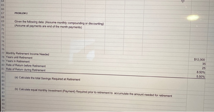  + 65 66 67 PROBLEM 2 68 69 Given the following