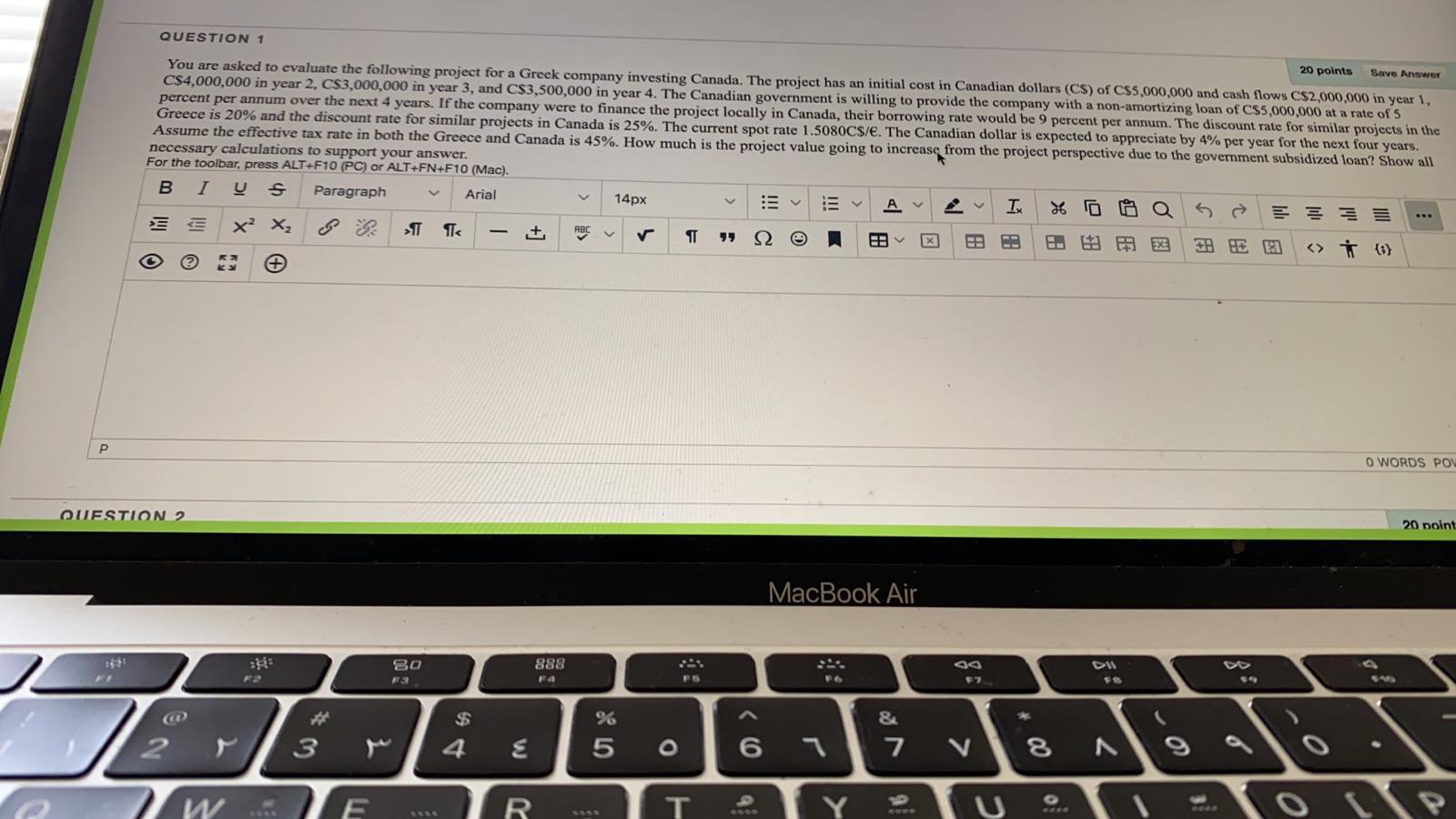 QUESTION 1 20 points Save Answer You are asked to evaluate