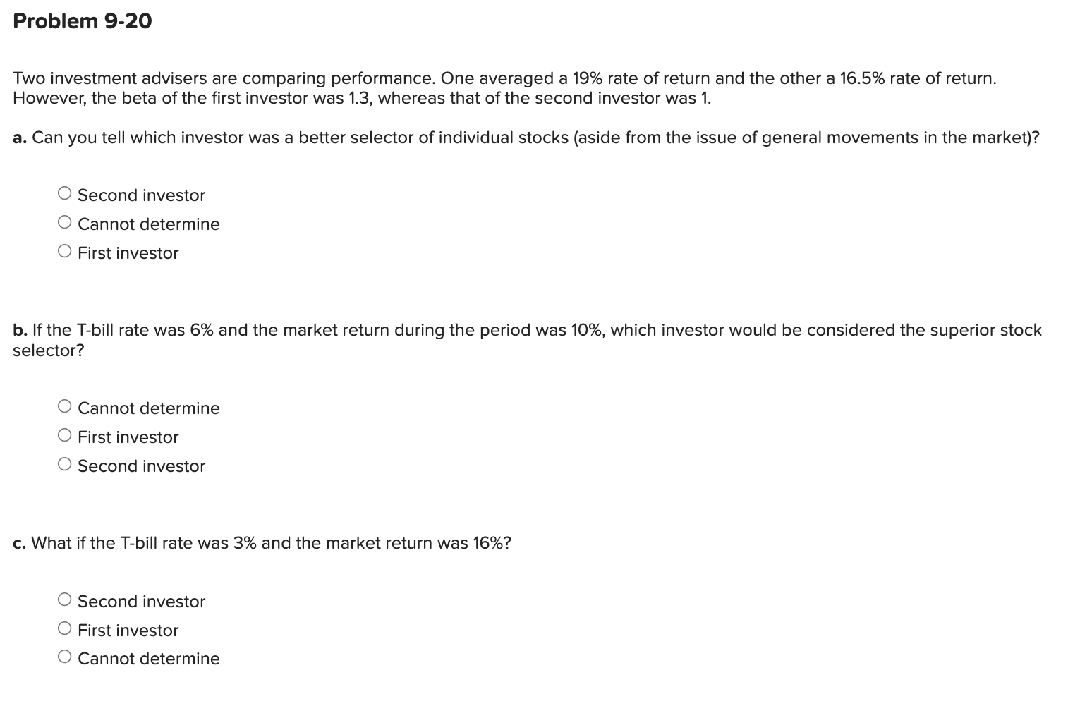  Problem 9-20 Two investment advisers are comparing performance. One averaged a