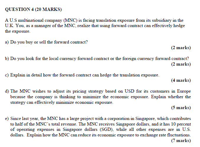  QUESTION 4 (20 MARKS) A U.S multinational company (MNC) is facing