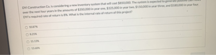 DYI Construction Co. is considering a new inventory system that will