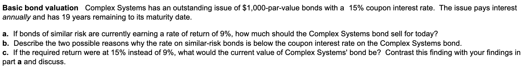 Basic bond valuation Complex Systems has an outstanding issue of $1,000-par-value