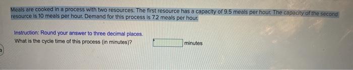 resource has a capacity of 2.3 cans per hour. The capacity of