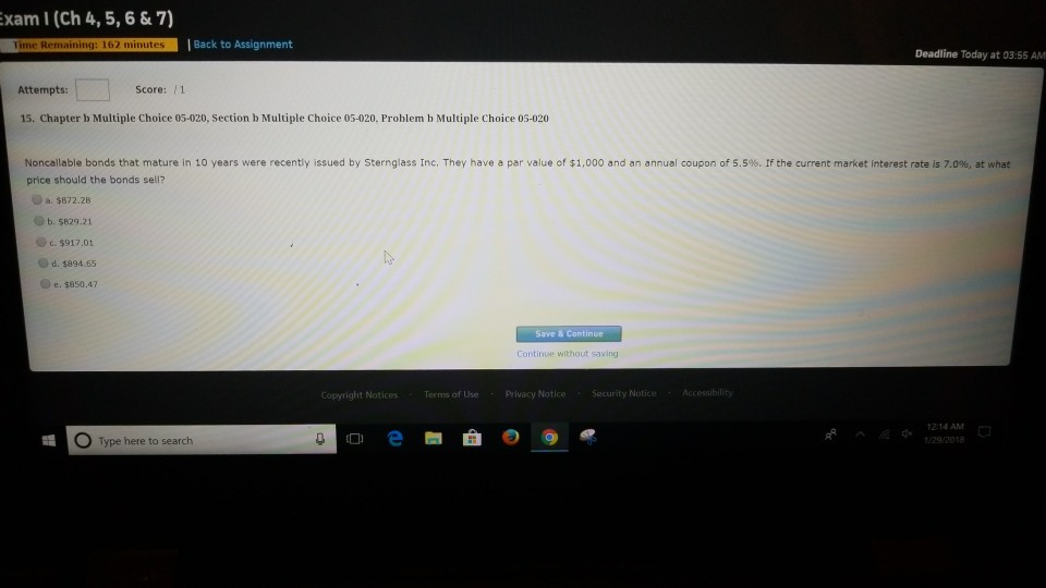  xam I (Ch 4,5, 6 & 7) Time Remaining: 162 minutes