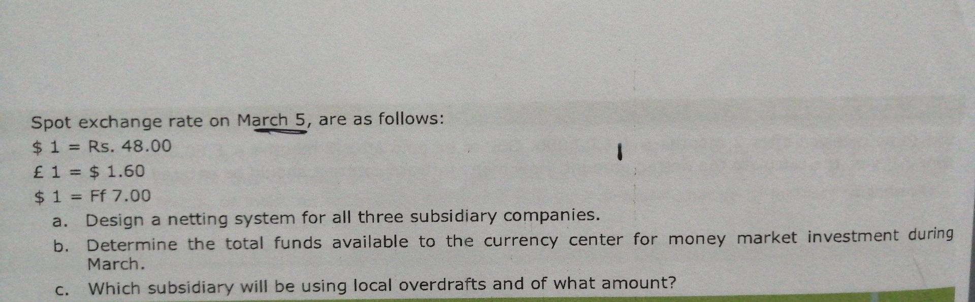 subsidiaries in India, UK and France. The multinational optimizes its inter-subsidiary cash