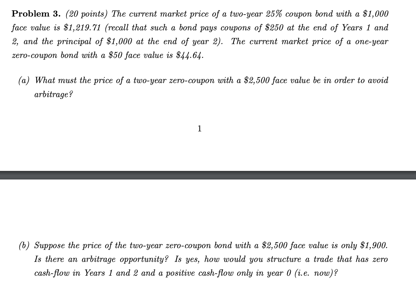 years 3 years All zero-coupon bonds have face value of $100. (a)