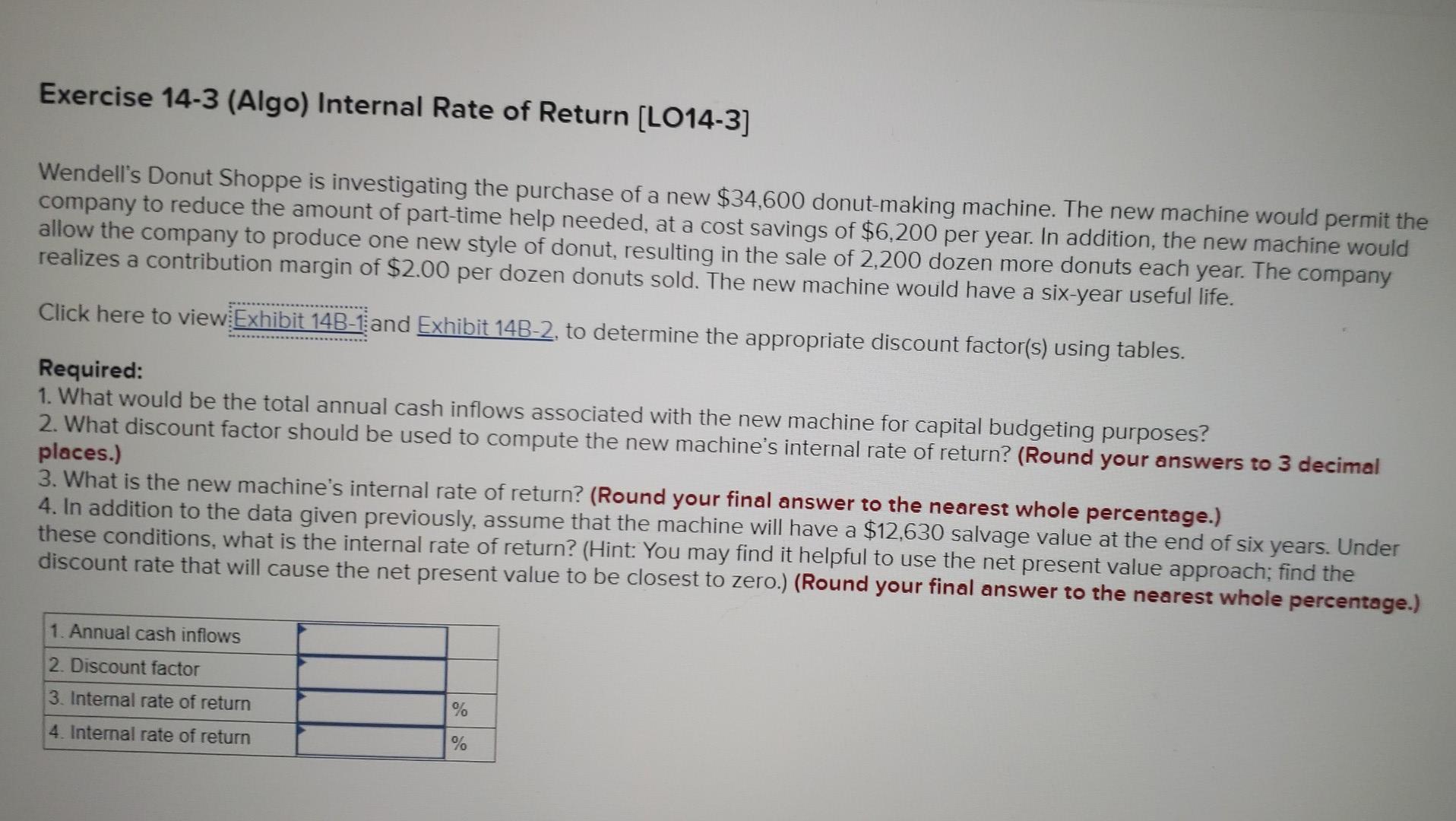 Kunkel Company is considering the purchase of a $41,000 machine that would