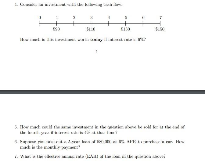  Q7 only, please type or write clearly 4. Consider an investment