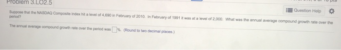  Problem 3.L02.5 Question Help Suppose that the NASDAQ Composite Index hit
