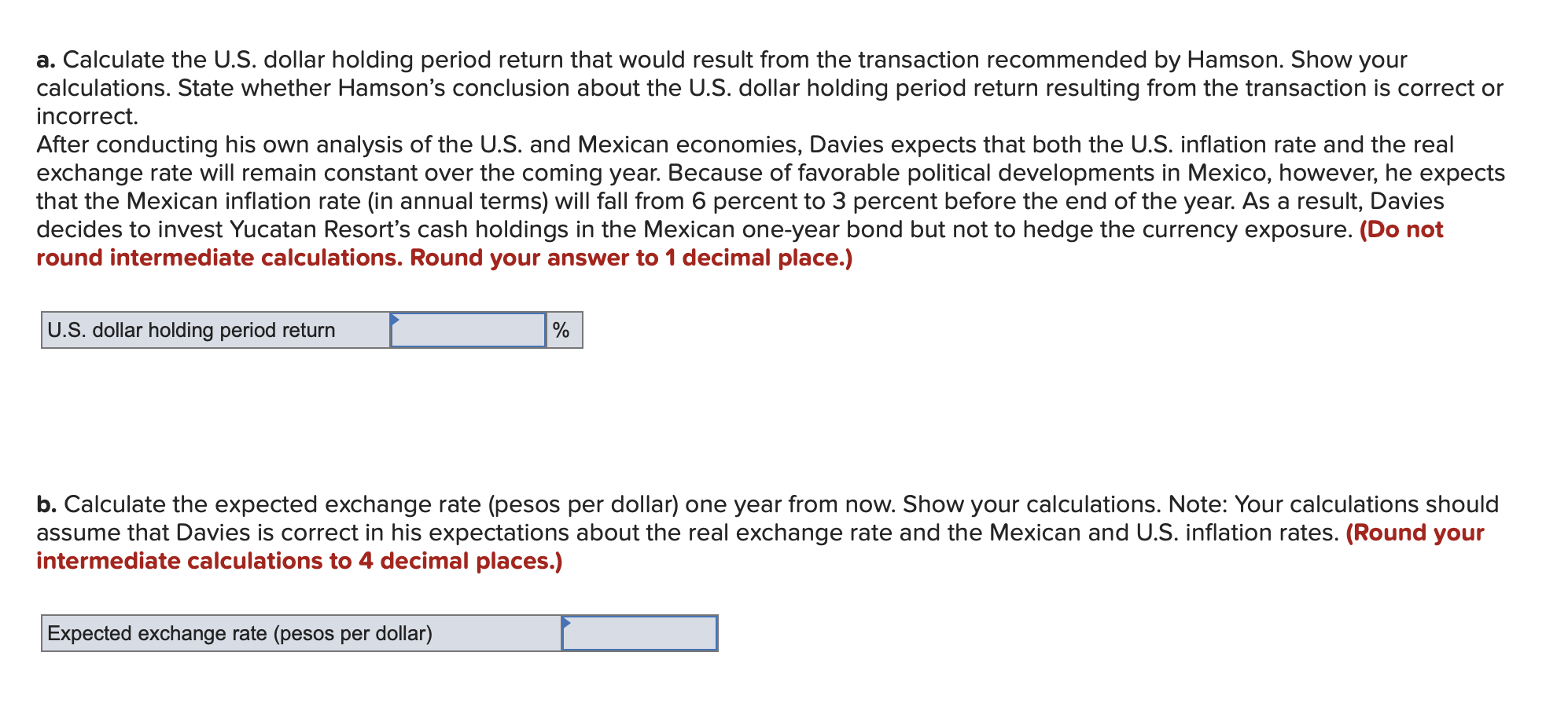 is considering whether he can increase the holding period return on Yucatan