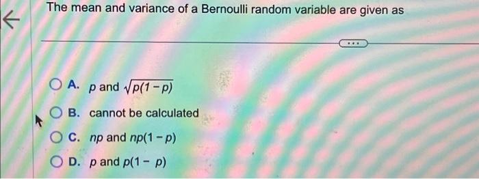  The mean and variance of a Bernoulli random variable are given