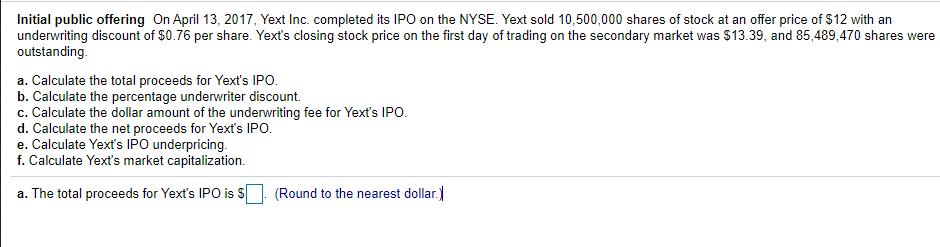  Initial public offering On April 13, 2017, Yext Inc. completed its