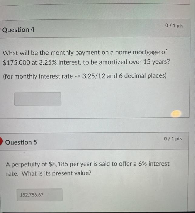  0 / 1 pts - Question 4 What will be the