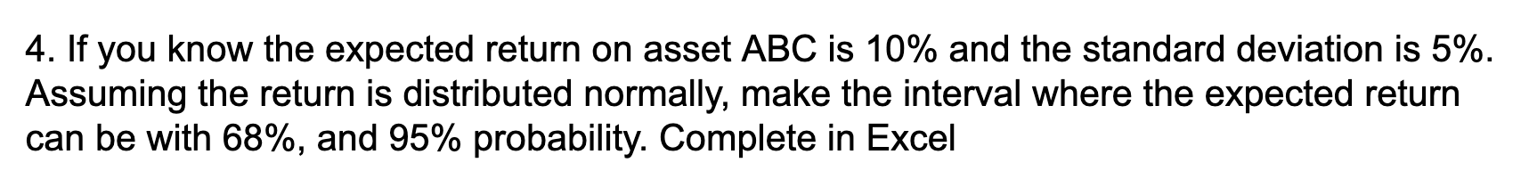  4. If you know the expected return on asset ABC is