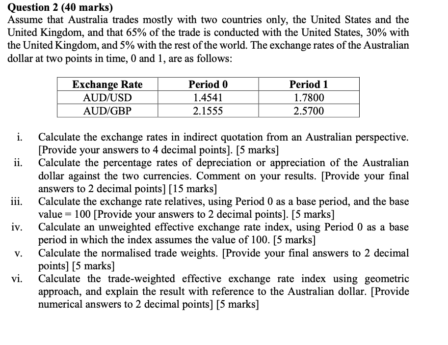Question 2 (40 marks) Assume that Australia trades mostly with two