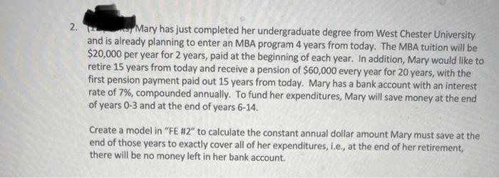 SOLVE IN EXCEL WITH FORMULAS 2. Mary has just completed her undergraduate