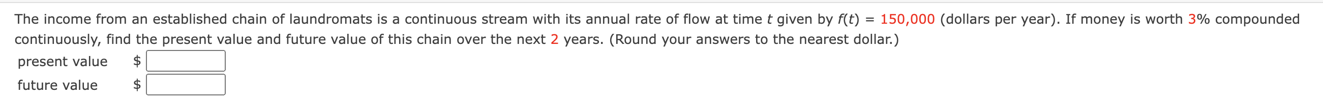 continuously, find the present value and future value of this chain
