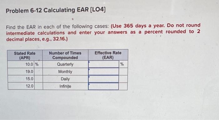  Problem 6-12 Calculating EAR (LO4] Find the EAR in each of