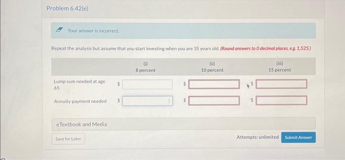 Do not round foctor values.) Lumpsum amount accumulated at age 65