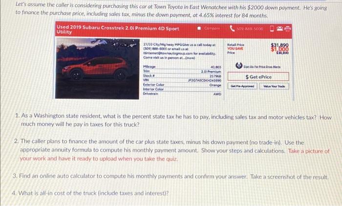  Let's assume the caller is considering purchasing this car at Town