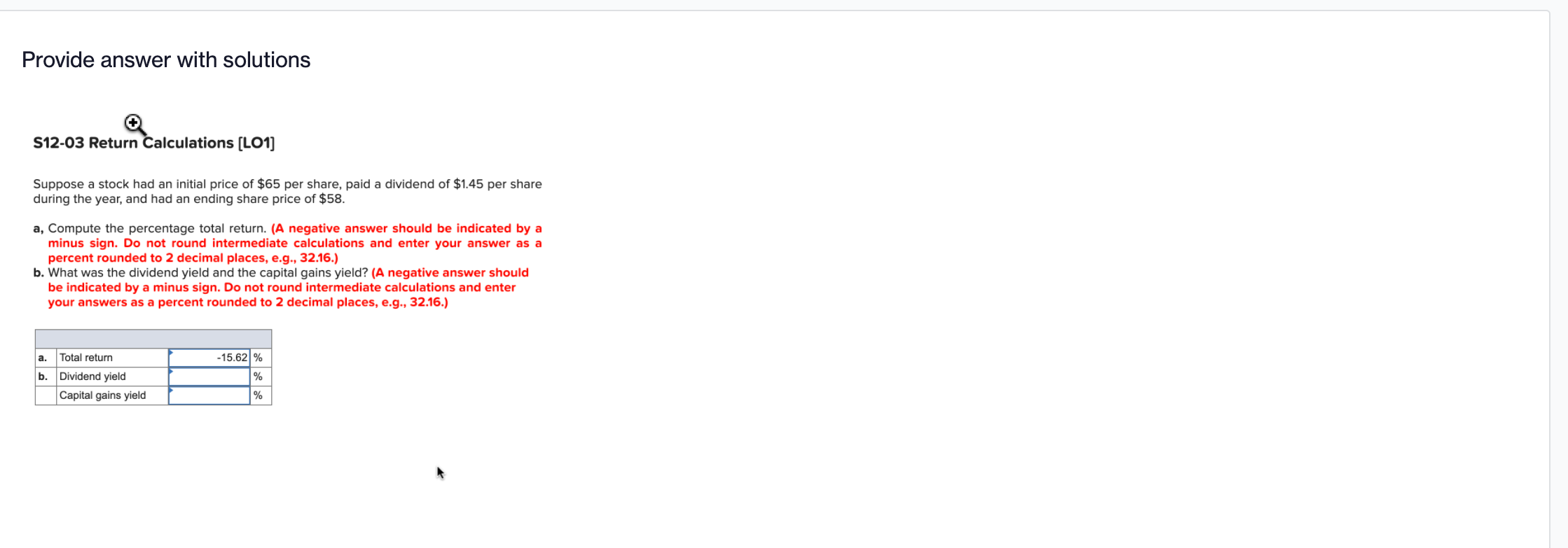  Provide answer with solutions + S12-03 Return Calculations (LO1) Suppose a