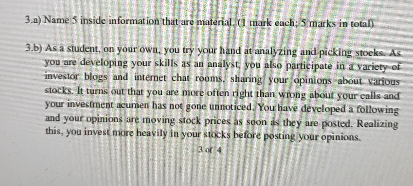 3.a) Name 5 inside information that are material. (1 mark each;