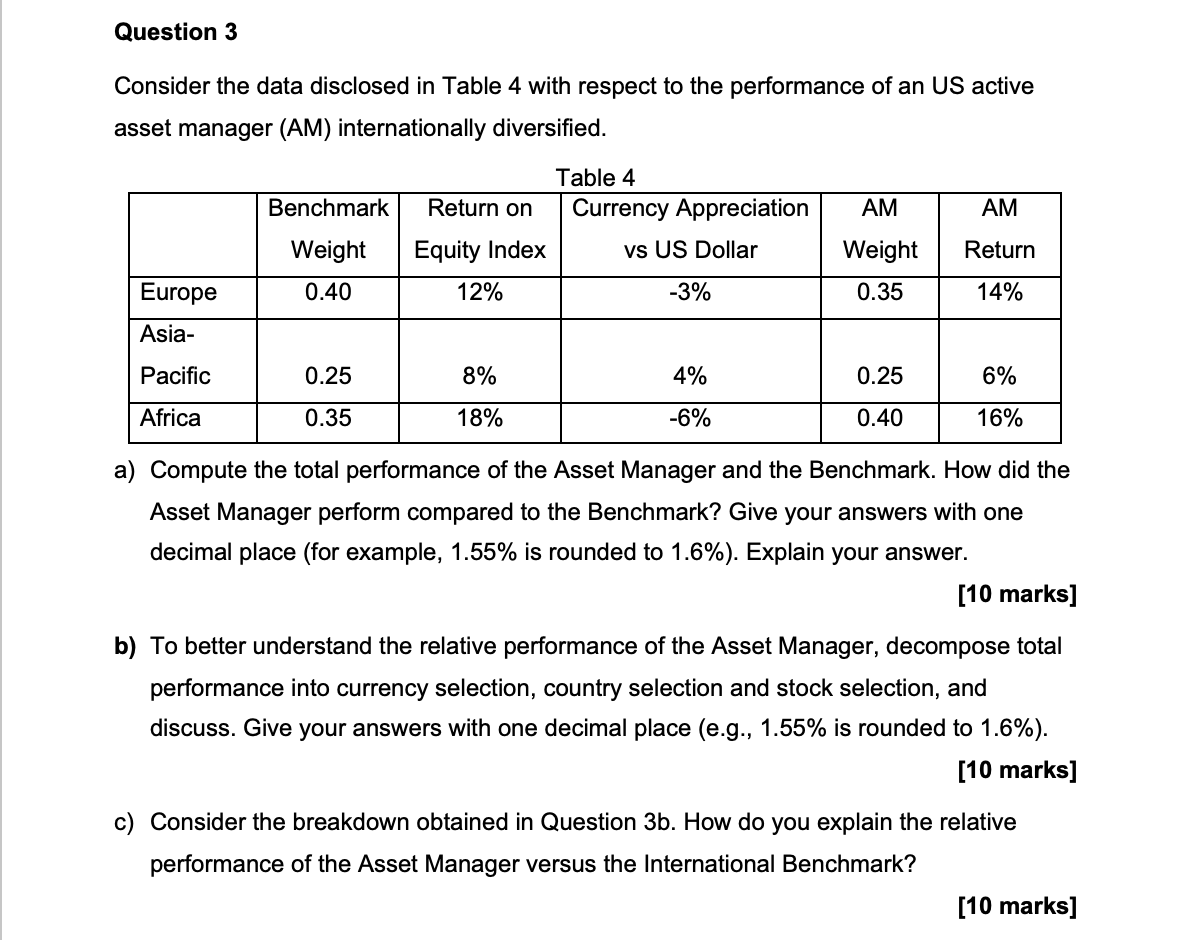 Question 3 Consider the data disclosed in Table 4 with respect