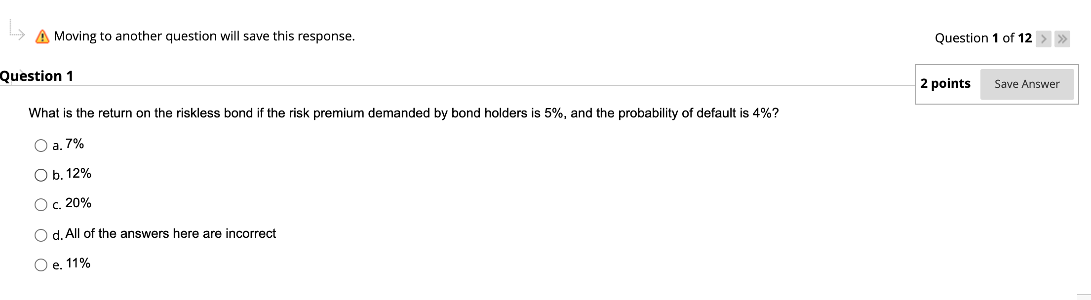 L A Moving to another question will save this response. Question